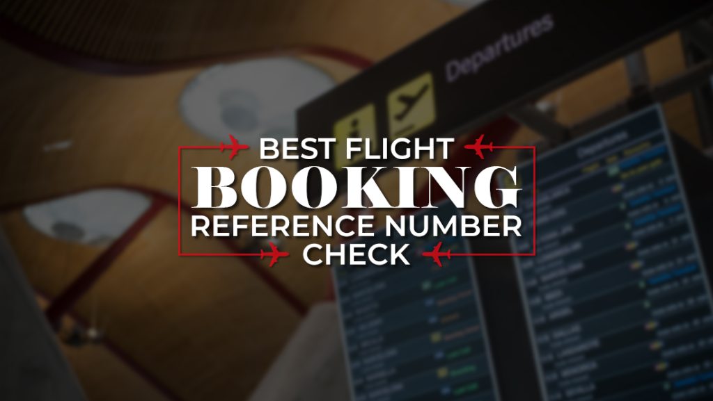 Best Flight Booking Reference Number Check by Global TravelWide 2023