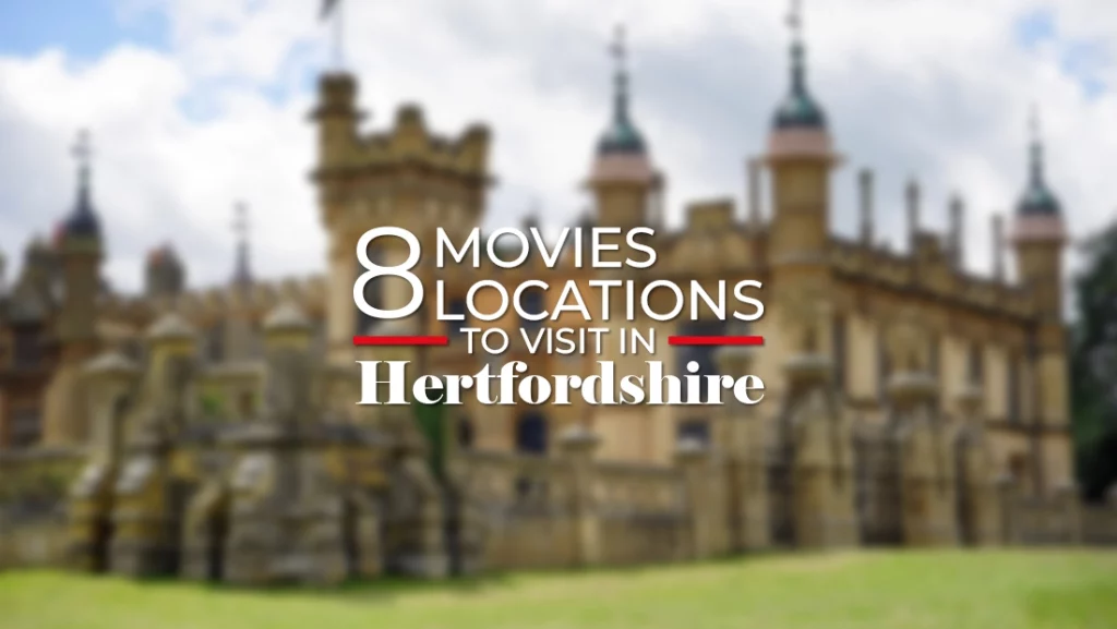 8 Film Locations To Visit In Hertfordshire: From Harry Potter To Star Wars
