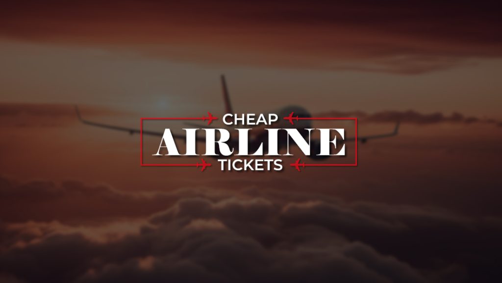 Cheap Airline Tickets by Global TravelWide 2023
