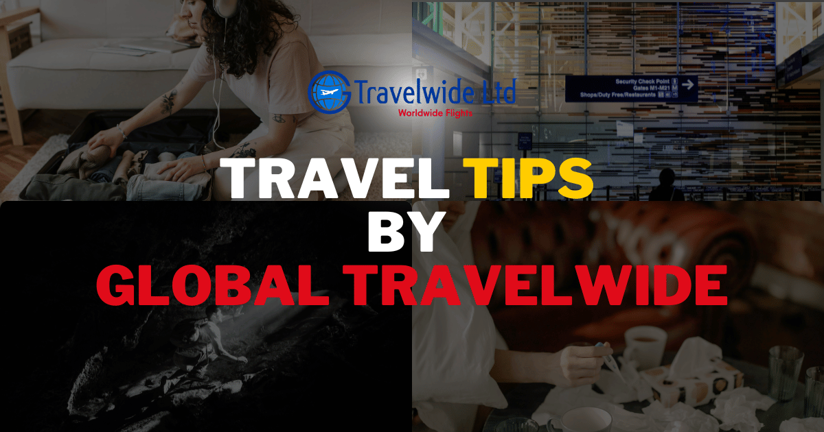 Travel Tips By Global TravelWide